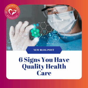 6 Signs You Have Quality Healthcare